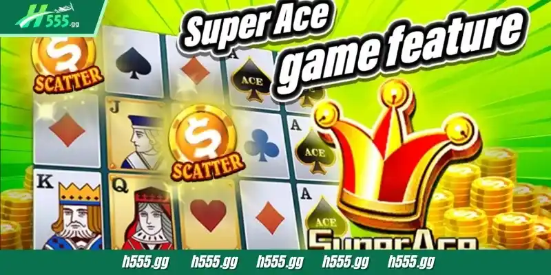 Super Ace Game Secrets That Make You Win Big Fast At H555 4 Take advantage of the most certain reward opportunities